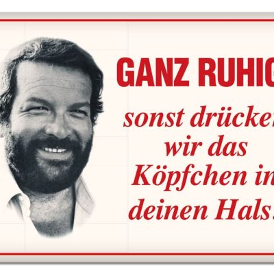 Bud Spencer Tin Sign Ganz ruhigsonst drücken wir das... 10 x 15 cm